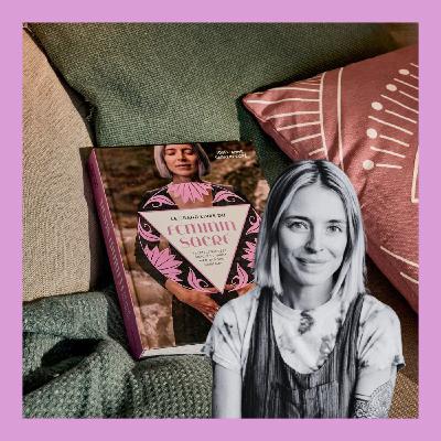 L'épisode le plus écouté de 2024 ! Le grand livre du Féminin sacré - Josée-Anne Sarazin-Cote