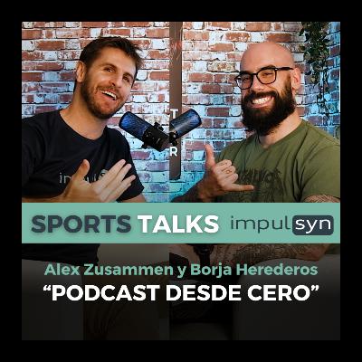 INSIDE IMPULSYN : Cómo crear un Podcast desde cero y que no se quede en 3 Episodios | Borja Herederos y Alex Zusammen INSIDE IMPULSYN : Cómo crear un Podcast desde cero y que no se quede en 3 Episodios | Borja Herederos y Alex Zusammen