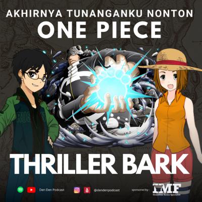 Tidak Terjadi Apa-Apa di Thriller Bark | Akhirnya Tunanganku Nonton One Piece Ep 13