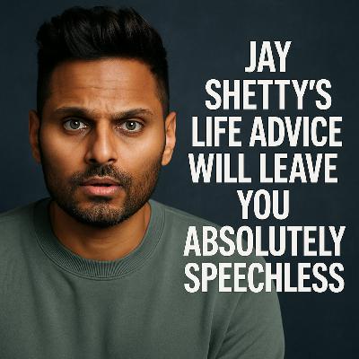Jay Shetty’s Life Advice Will Leave You Absolutely Speechless 😮