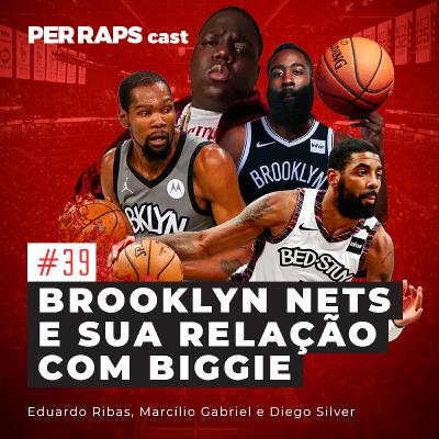 Brooklyn Nets e sua relação com Biggie
