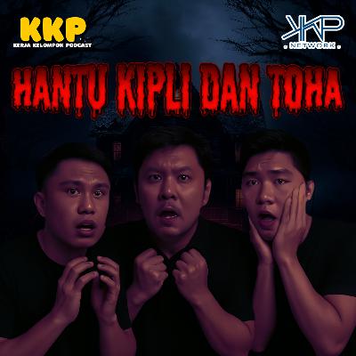 Hantu Kipli dan Toha