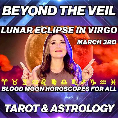 VIRGO LUNAR ECLIPSE 2026: How This Blood Moon Changes EVERYTHING for Your Sign