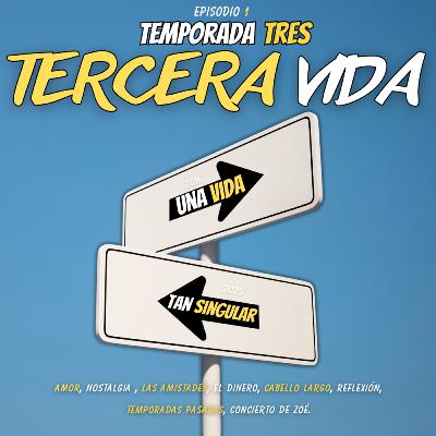 🎙️1. - Tercera Vida
