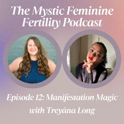 Manifestation Magic with Treyána Long Manifestation Magic with Treyána Long