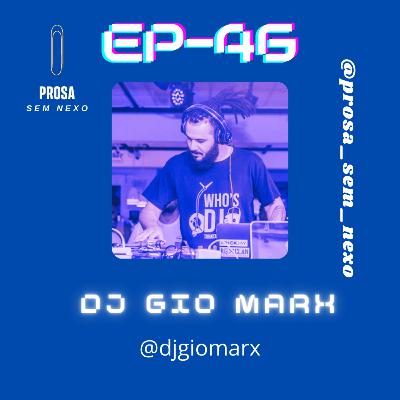 Dj Gio Marx - EP46