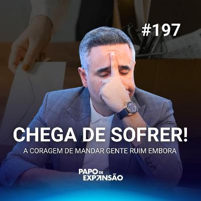 CHEGA DE SOFRER! | #197