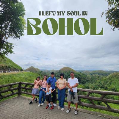 Episode 115: I Left My Soul In Bohol