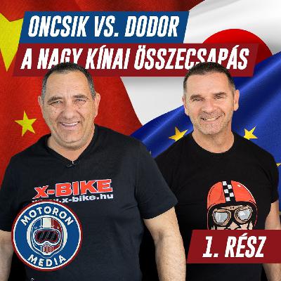 Oncsik vs. Dodor - A nagy kínai összecsapás - 1. rész