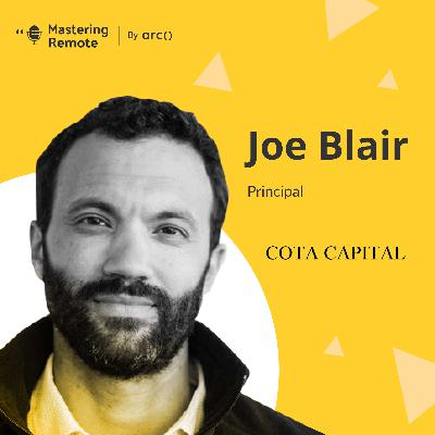 How to Raise Funds Remotely – Joe Blair of Cota Capital | S2E2