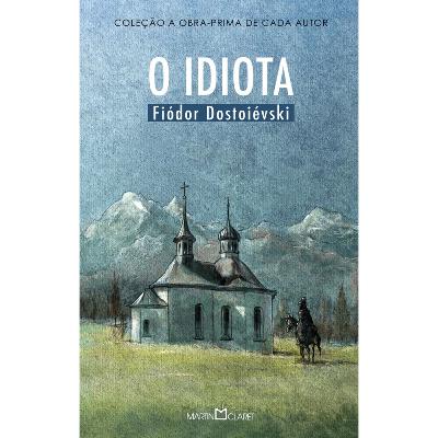 O Idiota - FIÓDOR DOSTOIEVSKI