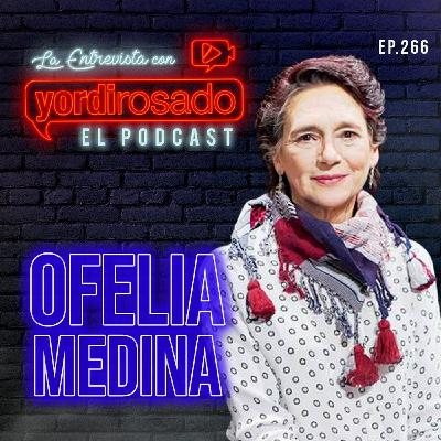 OFELIA MEDINA: UNA VIDA EXTRAORDINARIA