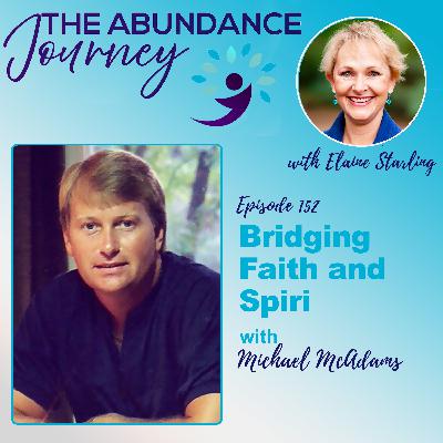Bridging Faith and Spirit with Michael McAdams