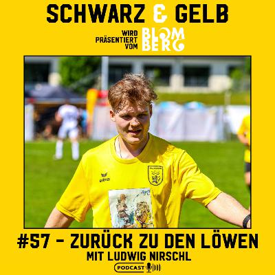 #57 - Zurück zu den Löwen - mit Ludwig Nirschl
