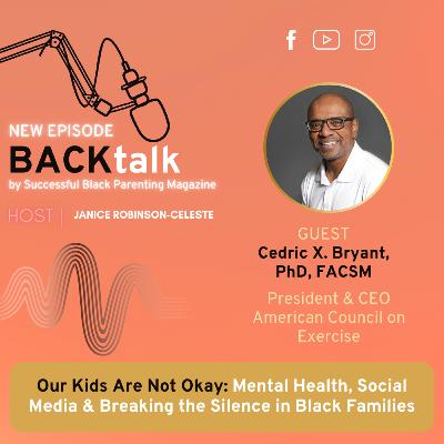 Our Kids Are Not Okay: Mental Health, Social Media & Breaking the Silence in Black Families