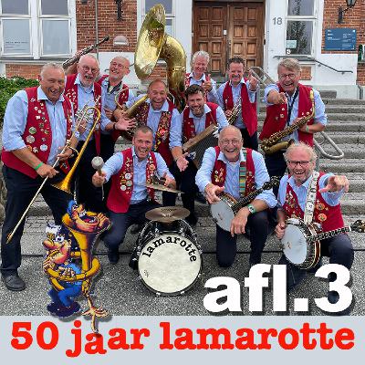 50 jaar Lamarotte Aflevering 3 50 jaar Lamarotte Aflevering 3