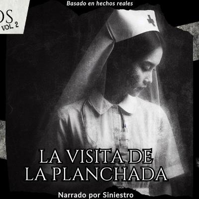 La visita de la planchada - Relatos Vol. 2 Cap 3