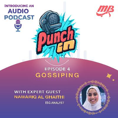 Punch in | Ep.4 | Gossiping