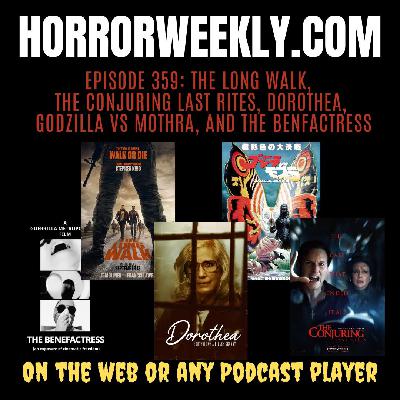 The Long Walk, The Conjuring: Last Rites, Dorothea, Godzilla vs Mothra: The Battle for Earth, and The Benefactress: An Exposure of Cinematic Freedom