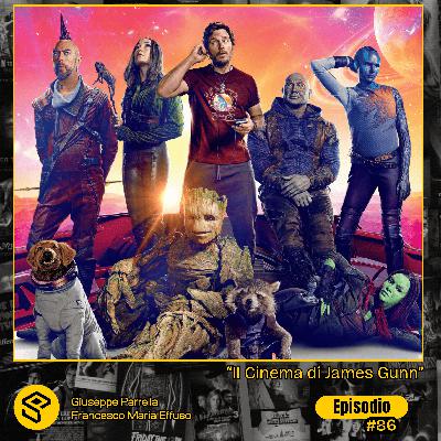 #86 - Il Cinema di James Gunn #86 - Il Cinema di James Gunn