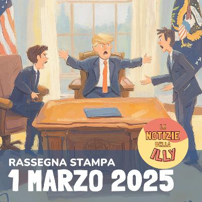 Rassegna stampa 1 marzo 2025