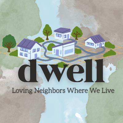 Dwell: Place Matters