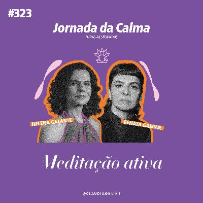 Meditação ativa, com Renata Gaspar