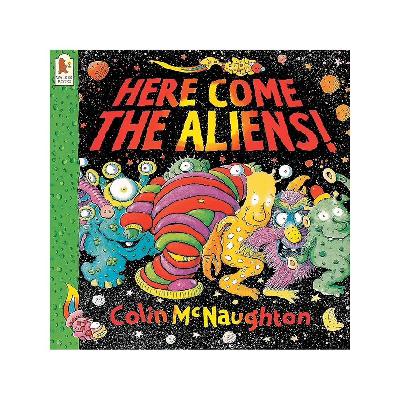 Here Come the Aliens, by Colin McNaughton