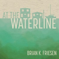 At the Waterline - An Audiobook Novel by Brian K. Friesen