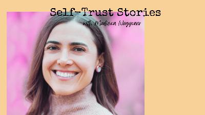 76. [Self-Trust Stories] Madison Waggoner ... on Fertility, Pre-Conception, and Hormonal Health