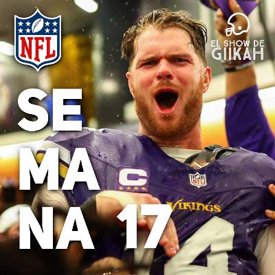Semana 17 de la Temporada Regular NFL 2024 | El Show de Giikah - NFL desde la barra del bar