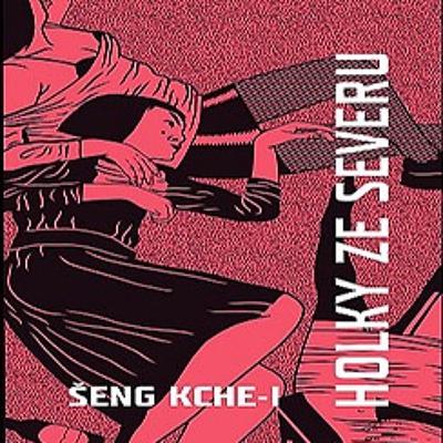 Holky ze severu (Šeng Kche-i)- vyšlo v roce 2018