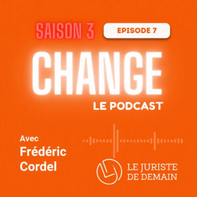 S3#7 Frédéric Cordel - La Cybersécurité, parent pauvre des cabinets d'avocats ?