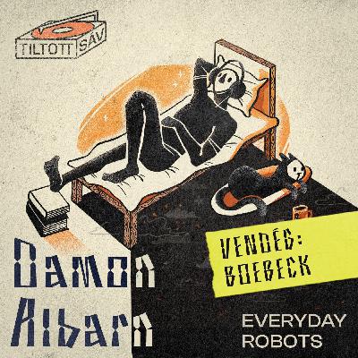 Damon Albarn - Everyday Robots (boebeck) Damon Albarn - Everyday Robots (boebeck)