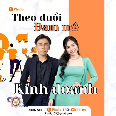 Theo đuổi đam mê kinh doanh