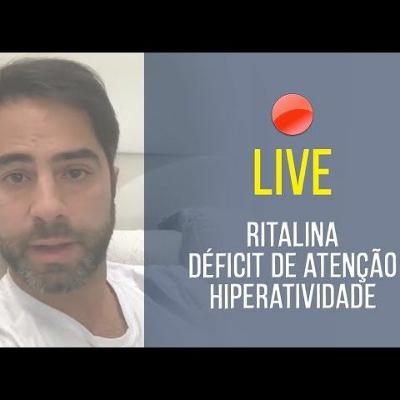 #037 - Déficit de Atenção e Uso da Ritalina