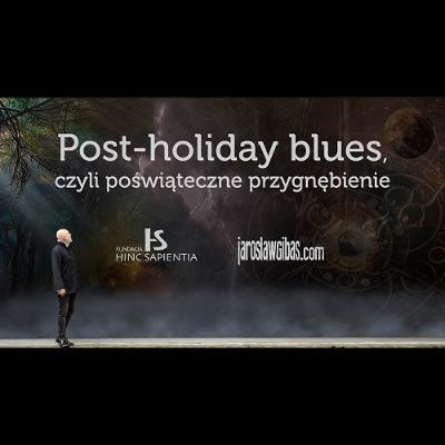 Post-holiday blues, czyli poświąteczne przygnębienie #428