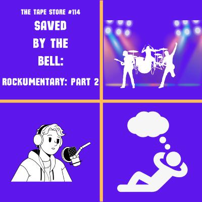 The Tape Store #114 - Back To Bayside - Rockumentary Part 2 The Tape Store #114 - Back To Bayside - Rockumentary Part 2