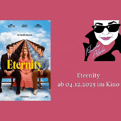 Eternity - Filmkritik Eternity - Filmkritik