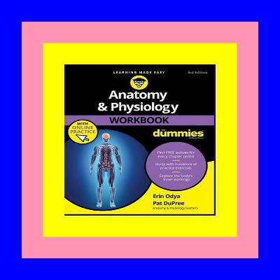 ((Read_[PDF])) Anatomy & Physiology Workbook For Dummies with Online Practice EBOOK pdf