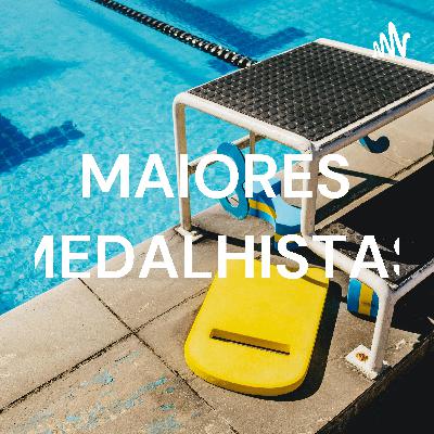 MAIORES MEDALHISTAS