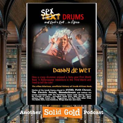 #026 Sex, Drums and Rock 'n' Roll.... In Africa | Danny de Wet