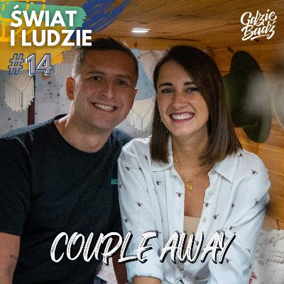 Couple Away o pisaniu przewodników, codzienności twórców podróżniczych i odroczonych marzeniach