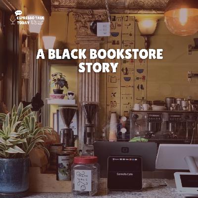 You are never alone in a Black Bookstore - A Village Story