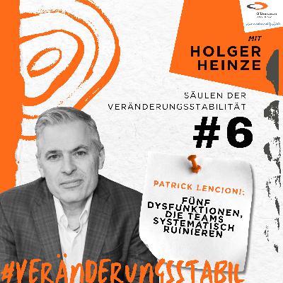Säulen #6: Patrick Lencioni: Fünf Dysfunktionen, die Teams systematisch ruinieren