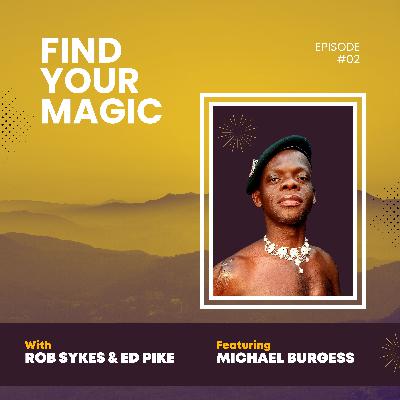 Michael Burgess on Creativity, Cultural Identity & Uplifting Others