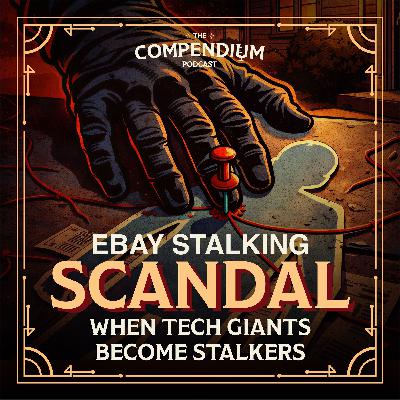 The 2019 eBay Stalking Scandal: When Tech Giants Become Stalkers