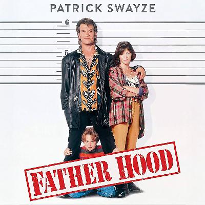 Ep 161: Father Hood (1993)