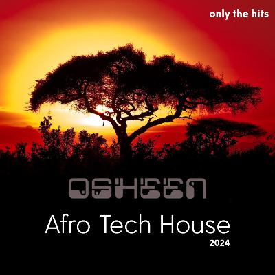 Episode 1: Afro Tech House / Episode One 2024 (Only The Hit's) Episode 1: Afro Tech House / Episode One 2024 (Only The Hit's)