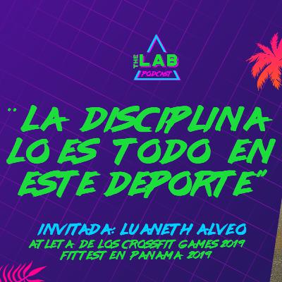 EPISODIO #13 | LA DISCIPLINA LO ES TODO EN ESTE DEPORTE // LUANETH ALVEO